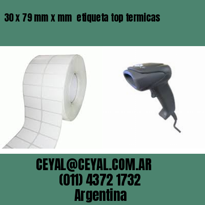 30 x 79 mm x mm  etiqueta top termicas