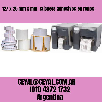 127 x 25 mm x mm  stickers adhesivos en rollos
