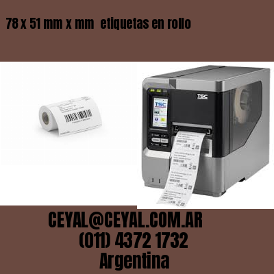 78 x 51 mm x mm  etiquetas en rollo