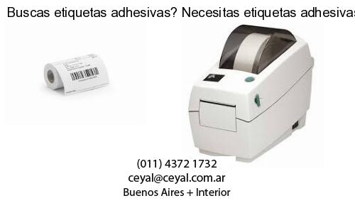 Buscas etiquetas adhesivas? Necesitas etiquetas adhesivas? Necesitas impirmir etiquetas adhesivas