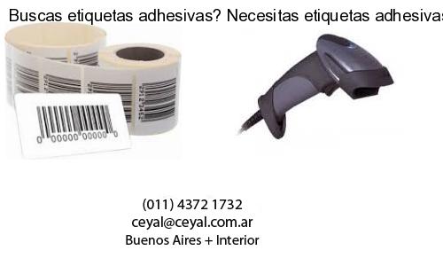Buscas etiquetas adhesivas? Necesitas etiquetas adhesivas? Necesitas impirmir etiquetas adhesivas