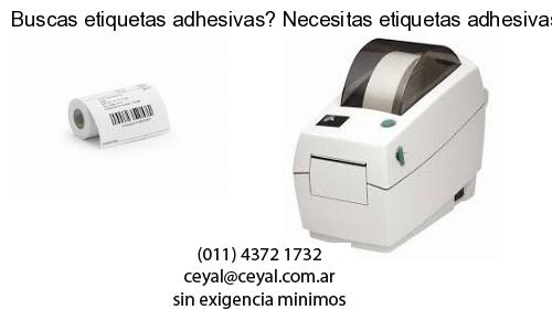 Buscas etiquetas adhesivas? Necesitas etiquetas adhesivas? Necesitas impirmir etiquetas adhesivas