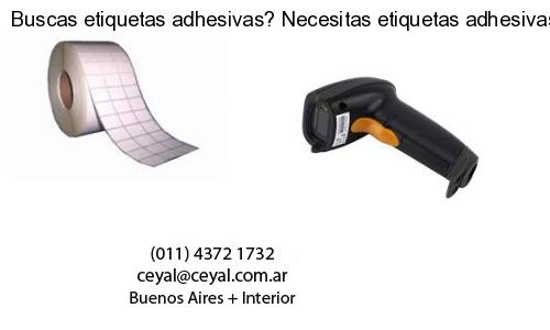 Buscas etiquetas adhesivas? Necesitas etiquetas adhesivas? Necesitas impirmir etiquetas adhesivas