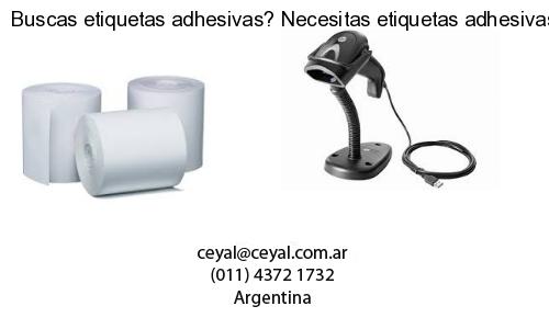 Buscas etiquetas adhesivas? Necesitas etiquetas adhesivas? Necesitas impirmir etiquetas adhesivas