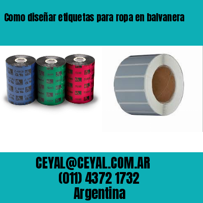 Como diseñar etiquetas para ropa en balvanera