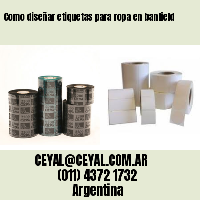 Como diseñar etiquetas para ropa en banfield