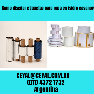 Como diseñar etiquetas para ropa en isidro casanova