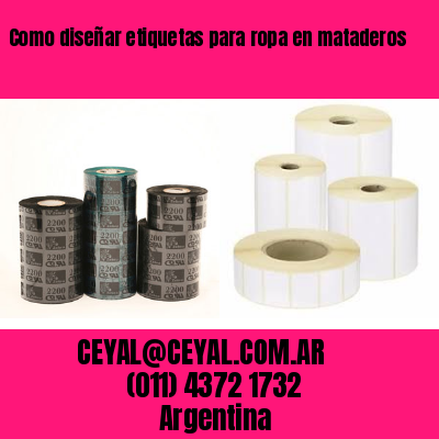 Como diseñar etiquetas para ropa en mataderos
