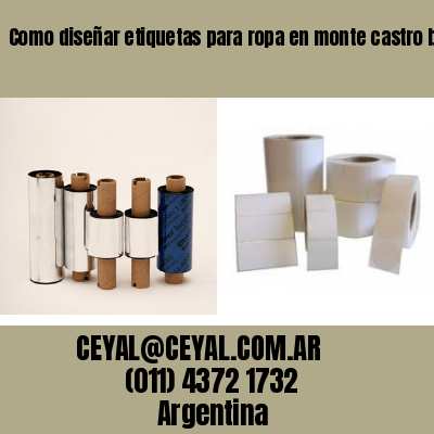 Como diseñar etiquetas para ropa en monte castro buenos aires