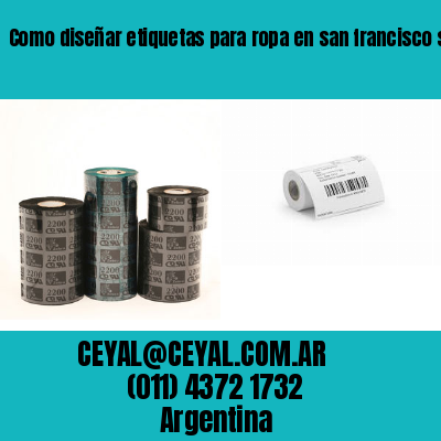 Como diseñar etiquetas para ropa en san francisco solano