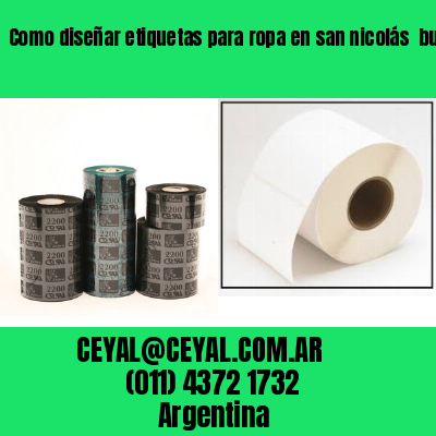 Como diseñar etiquetas para ropa en san nicolás  buenos aires