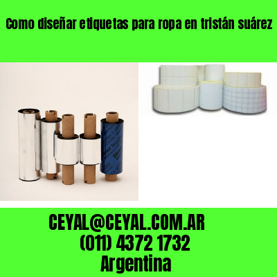 Como diseñar etiquetas para ropa en tristán suárez