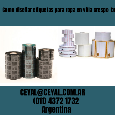 Como diseñar etiquetas para ropa en villa crespo  buenos aires