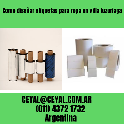 Como diseñar etiquetas para ropa en villa luzuriaga
