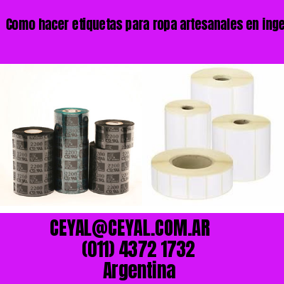 Como hacer etiquetas para ropa artesanales en ingeniero maschwitz