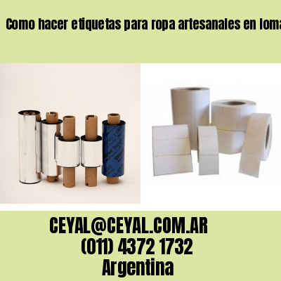 Como hacer etiquetas para ropa artesanales en lomas del mirador