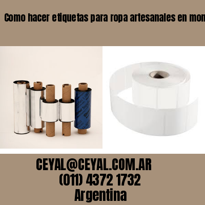 Como hacer etiquetas para ropa artesanales en monserrat
