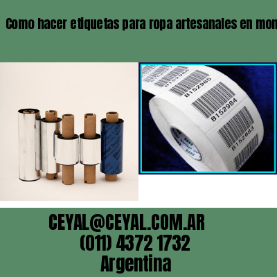 Como hacer etiquetas para ropa artesanales en monte castro