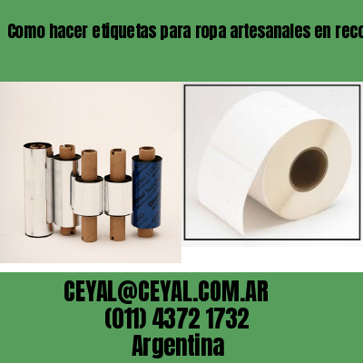 Como hacer etiquetas para ropa artesanales en recoleta
