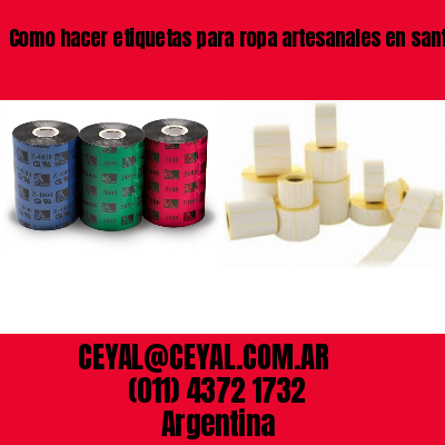 Como hacer etiquetas para ropa artesanales en santa fe