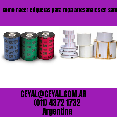 Como hacer etiquetas para ropa artesanales en santiago del estero