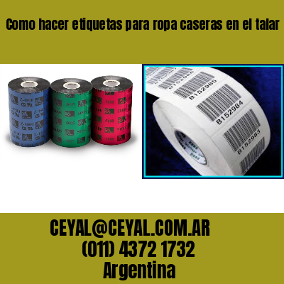 Como hacer etiquetas para ropa caseras en el talar