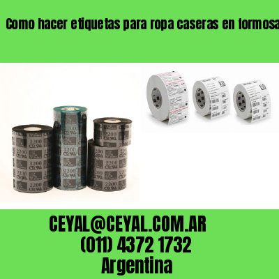 Como hacer etiquetas para ropa caseras en formosa
