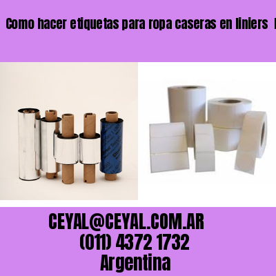 Como hacer etiquetas para ropa caseras en liniers  buenos aires