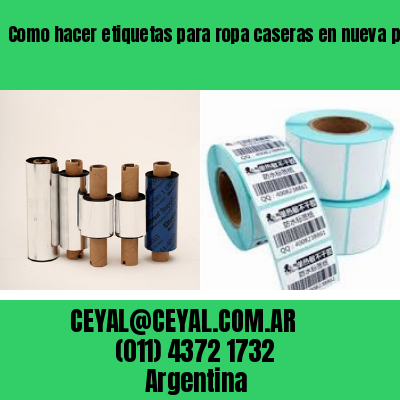 Como hacer etiquetas para ropa caseras en nueva pompeya  buenos aires
