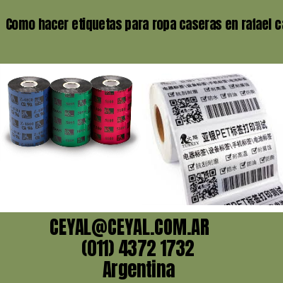 Como hacer etiquetas para ropa caseras en rafael calzada