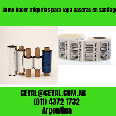 Como hacer etiquetas para ropa caseras en santiago del estero