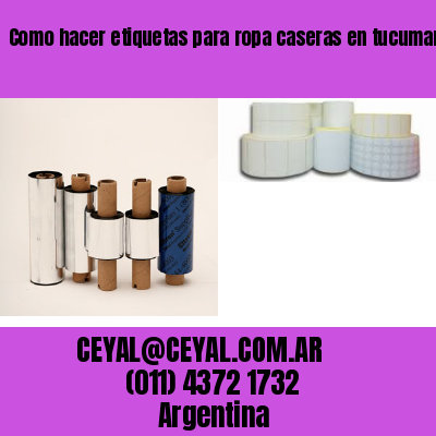 Como hacer etiquetas para ropa caseras en tucuman