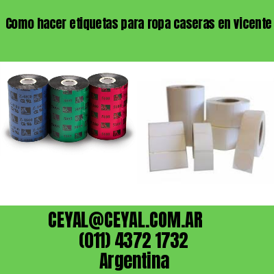 Como hacer etiquetas para ropa caseras en vicente lópez