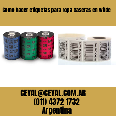 Como hacer etiquetas para ropa caseras en wilde