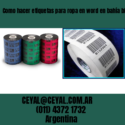 Como hacer etiquetas para ropa en word en bahía blanca