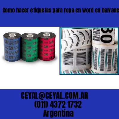 Como hacer etiquetas para ropa en word en balvanera
