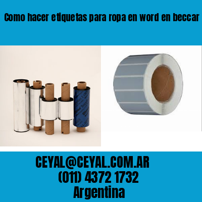 Como hacer etiquetas para ropa en word en beccar