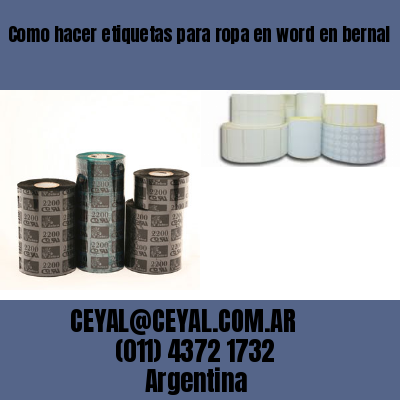 Como hacer etiquetas para ropa en word en bernal
