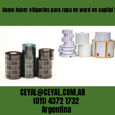 Como hacer etiquetas para ropa en word en capital federal
