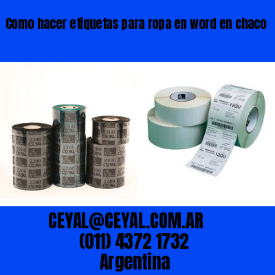 Como hacer etiquetas para ropa en word en chaco