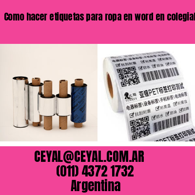 Como hacer etiquetas para ropa en word en colegiales