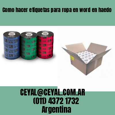 Como hacer etiquetas para ropa en word en haedo