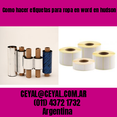 Como hacer etiquetas para ropa en word en hudson