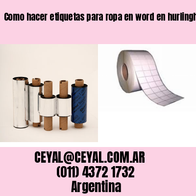 Como hacer etiquetas para ropa en word en hurlingham