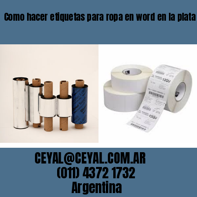Como hacer etiquetas para ropa en word en la plata