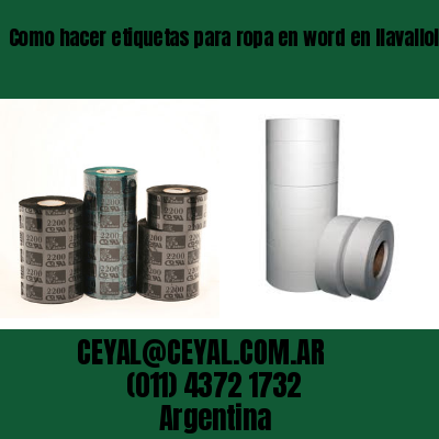Como hacer etiquetas para ropa en word en llavallol