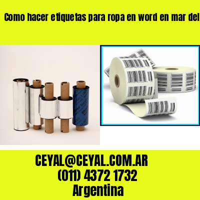 Como hacer etiquetas para ropa en word en mar del plata marcos paz