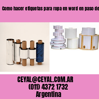 Como hacer etiquetas para ropa en word en paso del rey