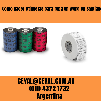 Como hacer etiquetas para ropa en word en santiago del estero