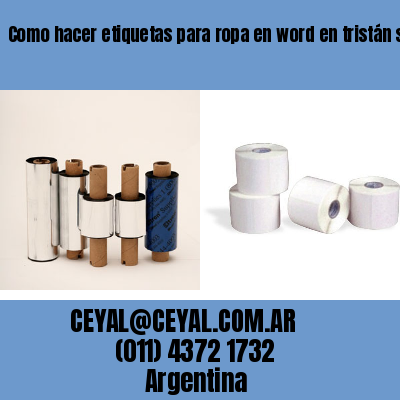 Como hacer etiquetas para ropa en word en tristán suárez